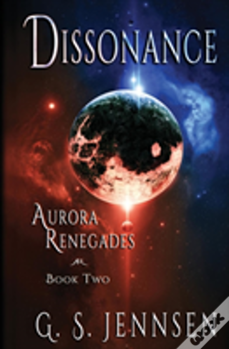 Dissonance: Aurora Renegades Book Two