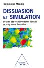 Dissuasion Et Simulation ; De La Fin Des Essais Nucléaires Français Au Programme Simulation - Preview