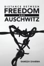 Distance Between Freedom And Auschwitz - Preview