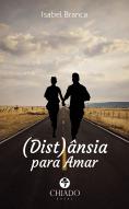 (Dist)Ânsia para Amar