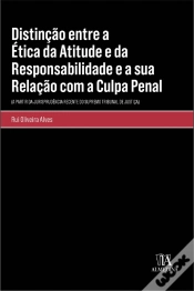 Capa do artigo Distinção Entre a Ética da Atitude e da Responsabilidade e a Sua Relação com a Culpa Penal