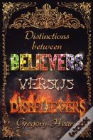 Distinctions Between Believers Versus Disbelievers
