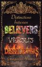 Distinctions Between Believers Versus Disbelievers - Preview