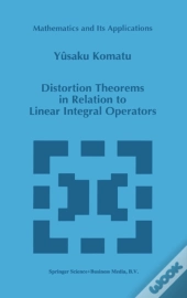 Distortion Theorems In Relation To Linear Integral Operators