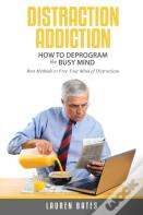 Distraction Addiction