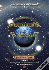Distraction Spatiale - Nouvelles Du Monde (Volume 7)