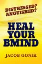 Distressed?  Anguished?  Heal Your Bmind - Preview