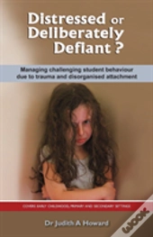 Distressed Or Deliberately Defiant?