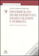 Distribuição do Rendimento, Desigualdade e Pobreza
