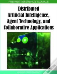 Distributed Artificial Intelligence, Agent Technology, And Collaborative Applications