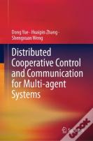 Distributed Cooperative Control And Communication For Multi-Agent Systems