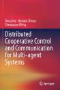 Distributed Cooperative Control And Communication For Multi-Agent Systems - Preview