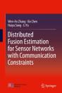 Distributed Fusion Estimation For Sensor Networks With Communication Constraints - Preview