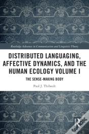 Capa do artigo Distributed Languaging, Affective Dynamics, And The Human Ecology Volume I