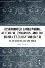 Distributed Languaging, Affective Dynamics, And The Human Ecology Volume Ii - Preview