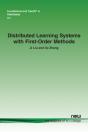 Distributed Learning Systems With First-Order Methods - Preview