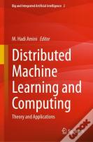 Distributed Machine Learning And Computing