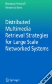Capa do artigo Distributed Multimedia Retrieval Strategies For Large Scale Networked Systems