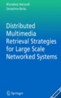 Capa do artigo Distributed Multimedia Retrieval Strategies For Large Scale Networked Systems