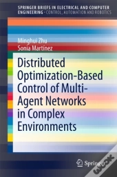 Distributed Optimization-Based Control Of Multi-Agent Networks In Complex Environments