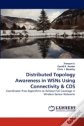 Distributed Topology Awareness In Wsns Using Connectivity & Cds