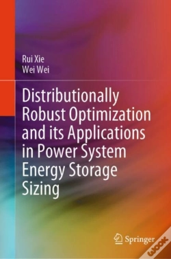 Capa do artigo Distributionally Robust Optimization And Its Applications In Power System Energy Storage Sizing
