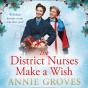 District Nurses Make A Wish - Preview
