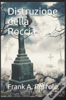 Distruzione Della Roccia