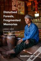 Disturbed Forests, Fragmented Memories