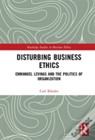 Disturbing Business Ethics