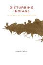 Disturbing Indians - Preview