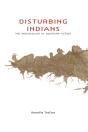 Disturbing Indians - Preview