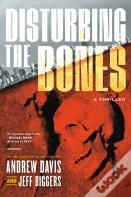 Disturbing The Bones