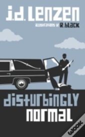 Disturbingly Normal