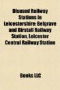Disused Railway Stations In Leicestershi - Preview