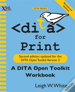 Capa do artigo Dita For Print: A Dita Open Toolkit Workbook, Second Edition