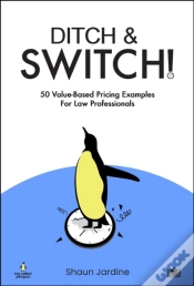 Capa do artigo Ditch & Switch: 50 Value-Based Pricing Examples For Law Professionals