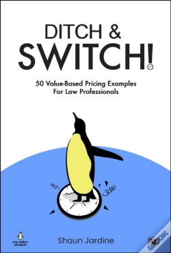 Capa do artigo Ditch & Switch: 50 Value-Based Pricing Examples For Law Professionals