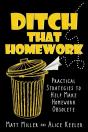 Ditch That Homework: Practical Strategies To Help Make Homework Obsolete - Preview