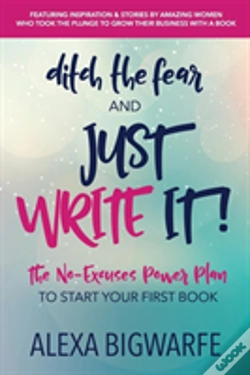 Capa do artigo Ditch The Fear And Just Write It!