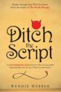 Ditch The Script: Get Everything You Nee - Preview