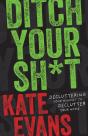 Ditch Your Sh*T - Preview