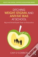 Ditching Weight Stigma And Anti-Fat Bias At School