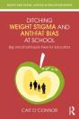 Ditching Weight Stigma And Anti-Fat Bias At School - Preview