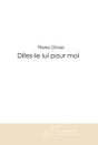 Dîtes-Le Lui Pour Moi - Preview