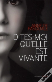 Dîtes-Moi Qu'Elle Est Vivante