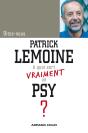 Dites-Nous, Patrick Lemoine, À Quoi Sert Un Psychiatre ? - Preview