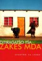 Ditiragatso Tsa Zakes Mda - Preview