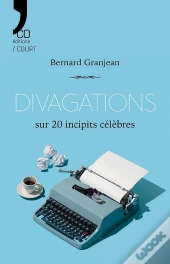 Divagations Sur 20 Incipits Célèbres