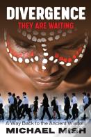 Divergence - They Are Waiting -A Way Back To The Ancient Wisdom